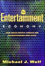 Michael Wolf writes about 'The Entertainment Economy' in his 1999 book. Michael Wolf writes about 'The Entertainment Econ- omy' in his 1999 book.