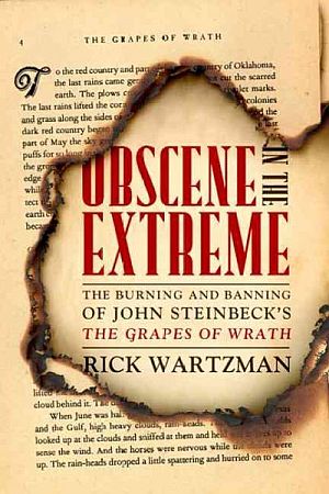 Cover of Rick Wartzman’s 2008 book, depicting p. 4 of “The Grapes of Wrath” in flames, apropos his book’s subject, i.e., the burning and banning of Steinbeck's book. Click for book.