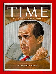 Edward R. Murrow on the cover of Time magazine, September 1957. Edward R. Murrow on the cover of Time magazine, September 1957. Click for his page at Amazon.