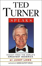 Janet Lowe's 1999 book, "Ted Turner Speaks". Click for copy.