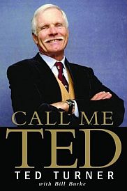 Ted Turner 2008 biography with Bill Burke, 372pp. Click for copy.