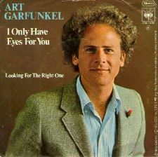Art Garfunkel’s 1975 version of ‘I Only Have Eyes For You’ hit No. 1 in the U.K. and U.S. Adult Contemporary chart. Click for MP3.