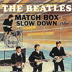 Beatles’ 'Matchbox' / 'Slow Down' single by Capitol Records, August 24, 1964. Beatles’ 'Matchbox' / 'Slow Down' single by Capitol Records, August 24, 1964.