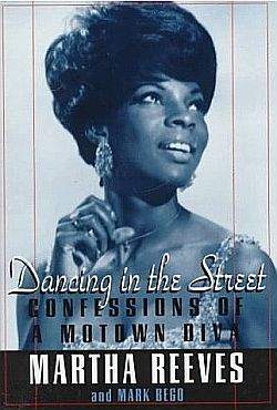 Martha Reeves’ biography with Mark Bego – ‘Dancing in the Street: Confessions of a Motown Diva’ – was issued in August 1994 by Hyperion Books. Click for copy.