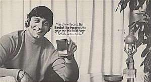 Joe Namath, making a pitch for an electric razor: “I’m shy with girls. But I kind of like the one who gave me this Soilid State Schick Retractable.” 1969.