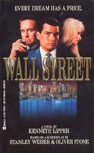 Cover of “Wall Street” the novel, a 241-page book based on the screenplay published in December 1987 and released with the film. Kenneth Lipper, a lawyer, investment banker and former New York City deputy mayor for finance & economic development, wrote the book, served as a technical advisor on the film and had a brief cameo role as well. The “Wall Street” novelization sold several hundred thousand copies globally. In another matter, Lipper, in a 2003 court action, was required to hand over millions to wronged investors in the aftermath of a hedge fund scam. Click for book.