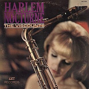 Cover art for 1965 LP version of “Harlem Nocturne” by The Viscounts, issued on the Amy record label. Click for album CD.