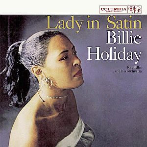 The Billie Holiday album “Lady in Satin” was originally recorded in 1958, and reissued in 1997. Click for CD.