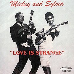 Cover of Mickey & Sylvia’s “Love is Strange” from Rainbow label. Click for other CD.