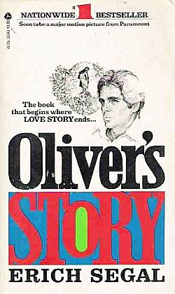 Erich Segal's 1977 novel, "Olivers-Story," also a bestseller. Click for copy.