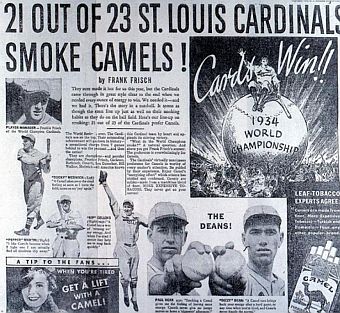 Following the 1934 World Series, with the St. Louis Cardinals as champions, a similar Camel advertising pitch was used.