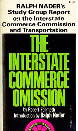 “The Interstate Commerce Omission” by Grossman Publishers, 1970, 423pp. Click for book.