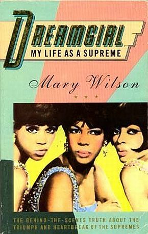 The cover of Mary Wilson's 1986 book, "Dreamgirl: My Life as A Supreme." Click for book.