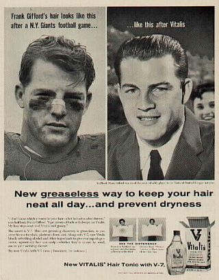 Frank Gifford in a Vitalis Hair tonic ad that appeared in Life magazine, November 25, 1957.
