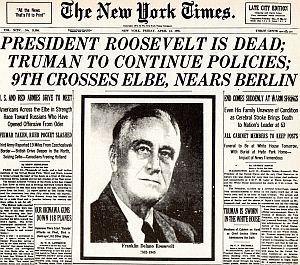 April 13, 1945: New York Times front page at the death of President Franklin D. Roosevelt.