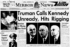 July 2, 1960: A week before the DNC, former President, Harry Truman said Kennedy was “too young” & “not ready” and charged the DNC was “rigged” in his favor.