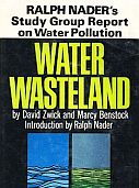 "Water Wasteland," 1972, by David Zwick & Marcy Benstock, a Nader report paperback issued by Grossman Publishers, NY.