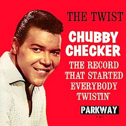 Parkway record sleeve for Chubby Checker’s 1960-61 hit, “The Twist.” Click for vinyl.