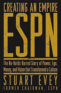 Former Getty Oil v.p. Stu Evey's 2004 book on the making of ESPN.