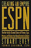 Stuart Evey's 2004 book on the making of ESPN, the "all-sports" cable TV network.