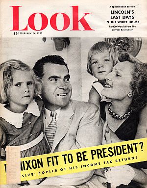 Feb 24th, 1953 issue of ‘Look’ magazine continued to raise questions about Richard Nixon, asking in a banner tagline across its cover, ‘Is Richard Nixon Fit to Be President?,’ also offering copies of his income tax returns. 