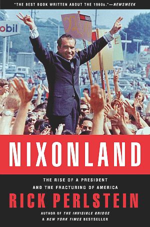Rick Perlstein's book, 'Nixonland: The Rise of a President and The Fracturing of America'. Click for copy.