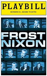 'Frost/Nixon' at the Jacobs Theatre. Click for opening night copy of playbill.