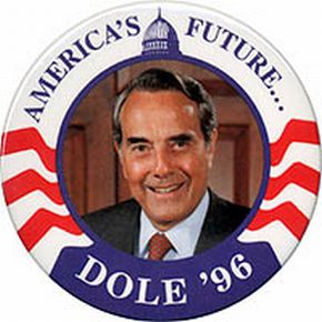 One of the campaign buttons used in the 1996 Presidential campaign of U.S. Senator Bob Dole (R-KS).