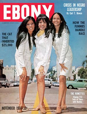 Nov 1966: Ronettes on the cover of Ebony magazine, w/lower right tagline: “The Ronettes- Singing Trio Tells of Tours With Beatles.” Click for copy on Amazon.