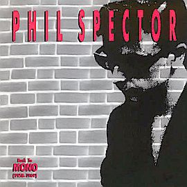 Cover of 1991 “Phil Spector: Back to Mono” CD boxed set of four discs from ABKCO, which included seven of the Ronettes’ songs. Click for box set.