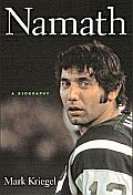 Cover of Mark Kreigel’s 2004 biography of Joe Namath.