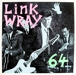 U.K. cover for "Link Wray: Swan Demos, 1964." Click for similar CD.