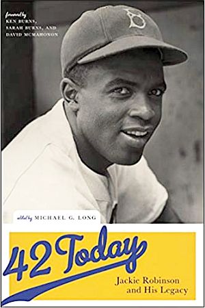 Michael Long’s 2021 book, “42 Today: Jackie Robinson and His Legacy,” includes 13 essays from sportswriters, cultural critics, and scholars on Robinson’s legacies on civil rights, sports, nonviolence and more. 256 pp, NYU Press. Click for copy.