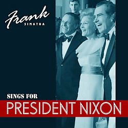 Frank Sinatra’s April 1973 performance at the Nixon White House on Red Cab Records, 2010.
