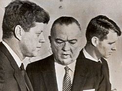 JFK, J. Edgar Hoover & Robert Kennedy.