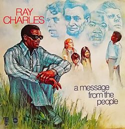 Cover art for CD of the Ray Charles album, “A Message From the People,” 1972. Click for CD.