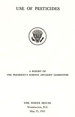 White House report on pesticides of May 15, 1963 helps vindicate Rachel Carson.