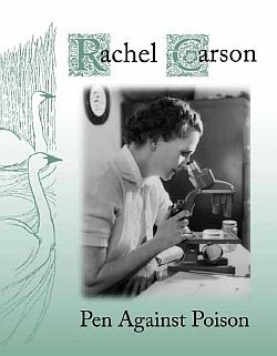 U.S. State Department's Bureau of Int'l Information Programs published "Rachel Carson: Pen Against Poison." Click to go there.