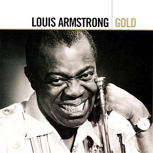 “Louis Armstrong Gold,” issued Sept 2006. Click for CD.