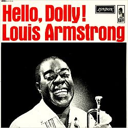Louis Armstrong’s “Hello, Dolly!” became No. 1 hit in 1964, upending the Beatles. Click for CD