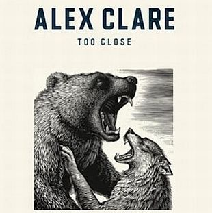 Cover art for Alex Clare single, “Too Close.” Click for digital.