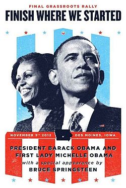 Poster for final campaign event in Des Moines, Iowa for Nov 5, 2012 with the President, Michelle Obama & Bruce Springsteen.
