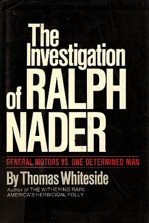 Thomas Whiteside's 1972 book on the GM investigation of Ralph Nader. Click for copy.