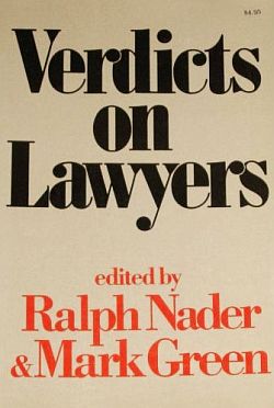 1975: Ralph Nader & Mark Green (editors), “Verdicts on Lawyers,” Ty Crowell Co., 1st edition, 376 pp. Deals with accountability of corporate and government lawyers & judges and “guns-for-hire” legal power. Contributors include: John Conyers, Fred Harris, Joseph Califano, Ramsey Clark, Jack Newfield and John Tunney. Click for book.
