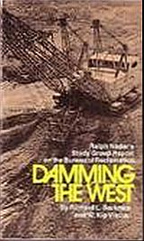 "Damming The West," by Richard L. Berkman and W. Kip Viscusi, published by Grossman in 1973.