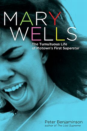 Peter Benjaminson’s 2012 book, "Mary Wells: The Tumultuous Life of Motown's First Superstar."