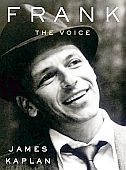 Cover of James Kaplan’s 2010 book, “Frank The Voice,” Doubleday hardback edition.