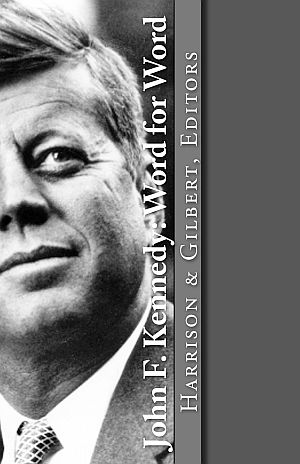 Maureen Harrison & Steve Gilbert have complied 30 JFK speeches in their 2013 “Word For Word” book. Click for copy.