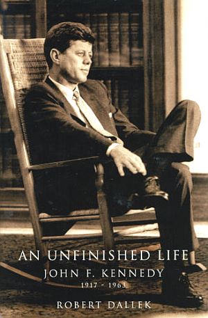 Robert Dallek’s 2003 book on John F. Kennedy, “An Unfinished Life” (hardback edition ).