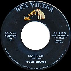 Floyd Cramer’s “Last Date” song on the RCA Victor label, became a No. 2 hit in 1960. Click for digital.